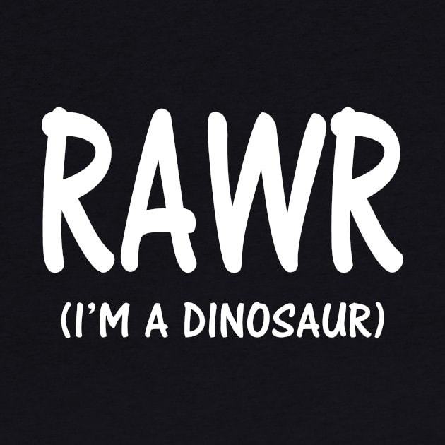 Rawr I'm A Dinosaur by Jhonson30